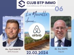 Conférence Club Business BTP IMMO 06 : "Airbnb, nouvelle donne fiscale et juridique" animée par Me Sabatié