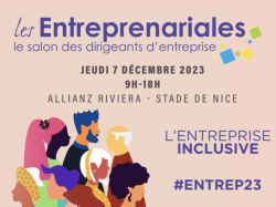 Entreprenariales 2023 : une journée pour découvrir les clés d'une entreprise plus inclusive 