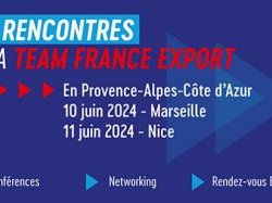Rencontres de la Team France Export le 11 juin à Nice